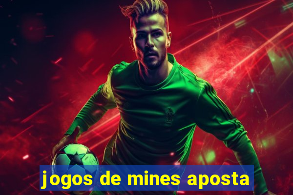 jogos de mines aposta